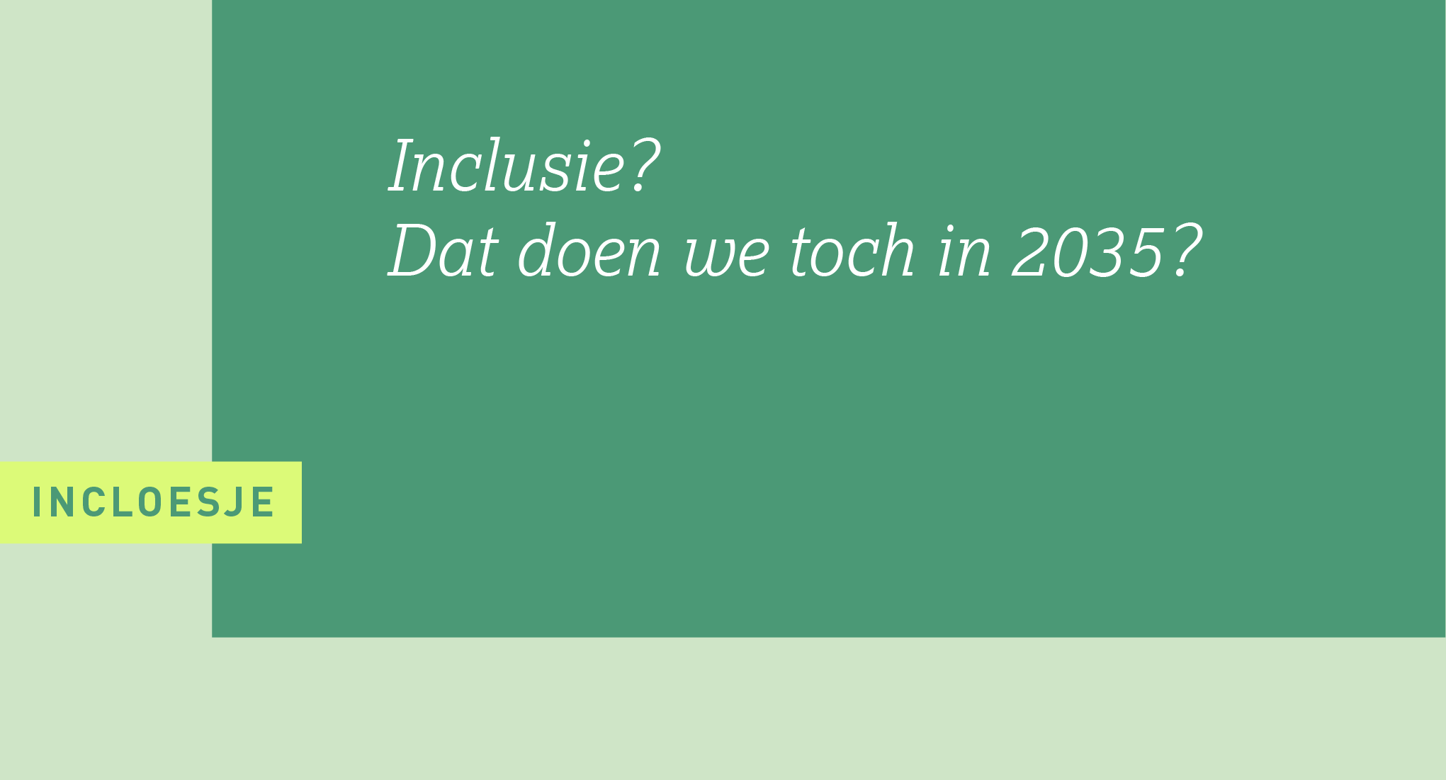 Ruud_inclusie-dat doen we toch in 2035